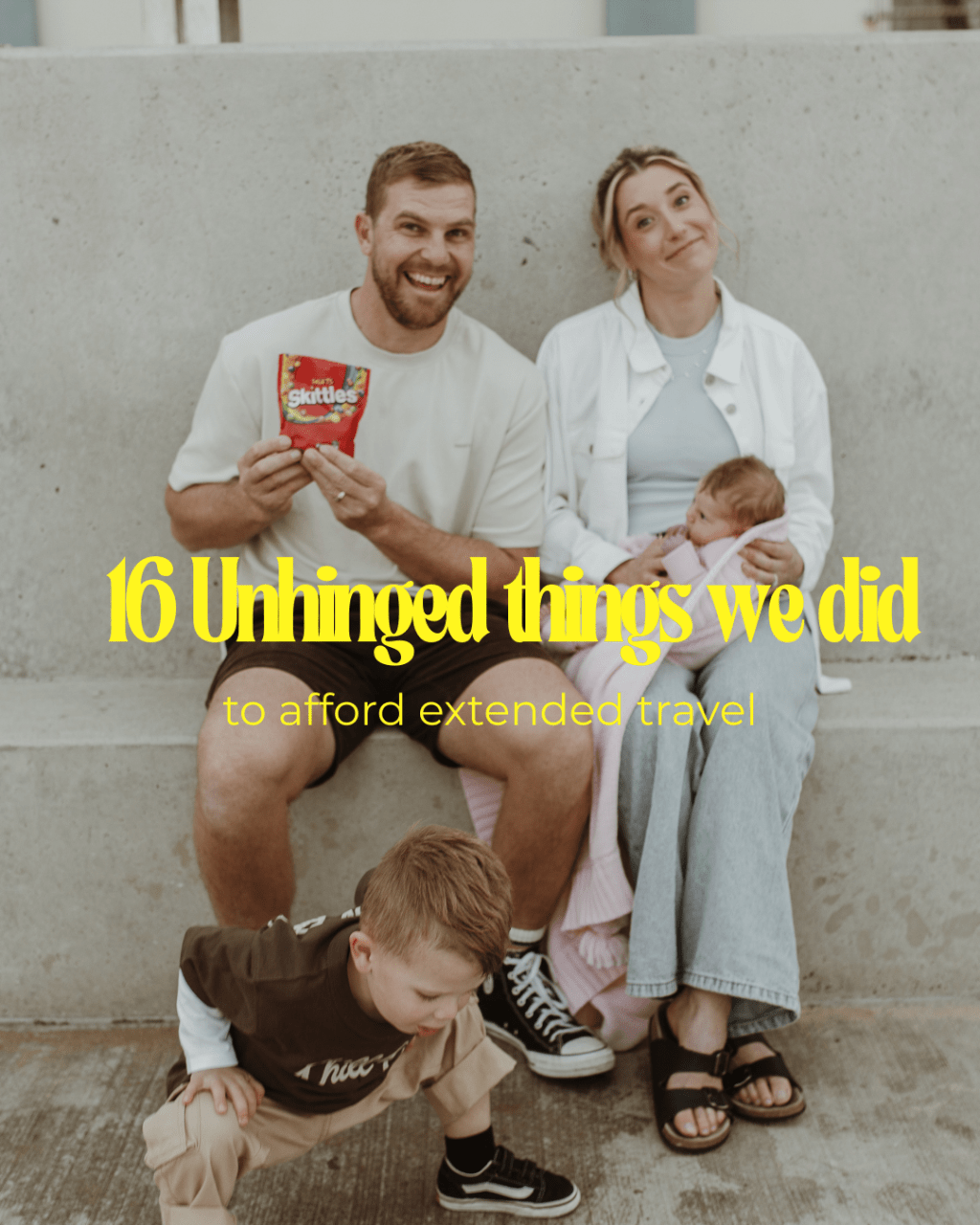16 Unhinged Things We Did to Afford Extended Travel as a Family of&nbsp;Four